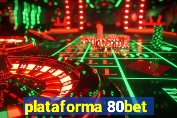 plataforma 80bet